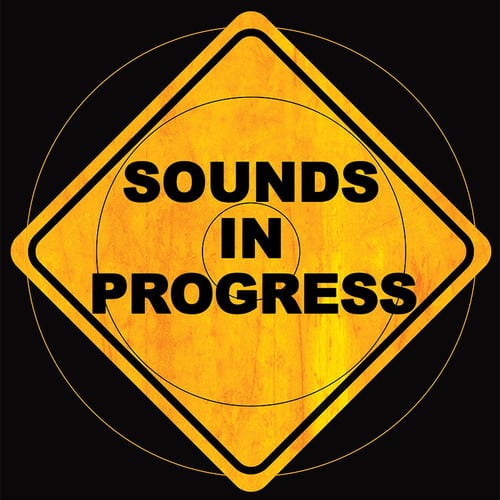 Sounds in Progress